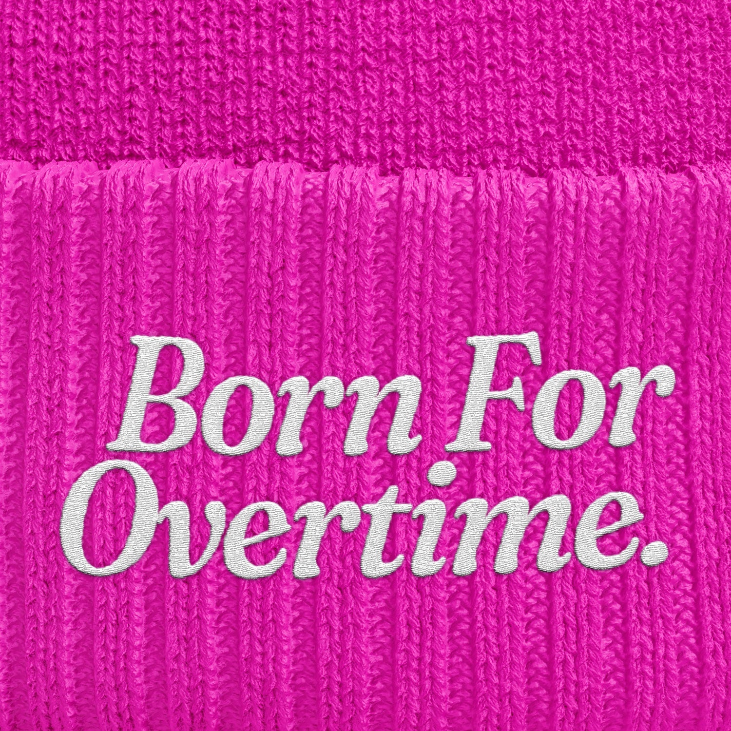 BORN FOR OVERTIME OG TOQUE