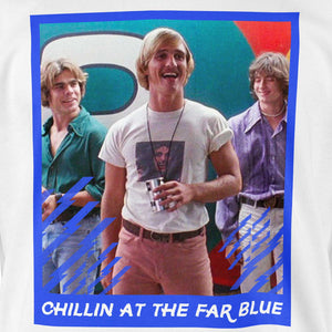 CHILLIN' AT THE FAR BLUE - DAZED & CONFUSED